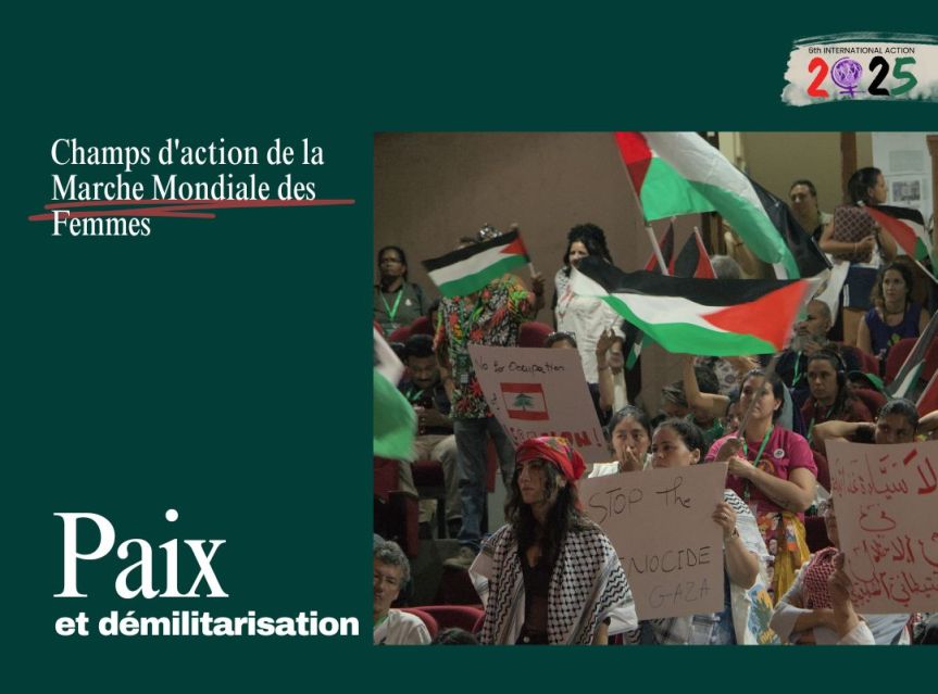 Champs d&rsquo;action de la Marche Mondiale des Femmes : Paix et démilitarisation