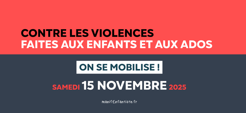 Contre les violences faites aux enfants et aux ados, manif Enfantiste le 15&nbsp;novembre.